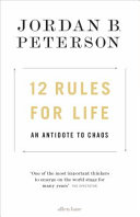 12 Rules for Life by Jordan B. Peterson