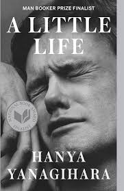 A Little Life: Shortlisted for the Man Booker Prize 2015 (Picado…