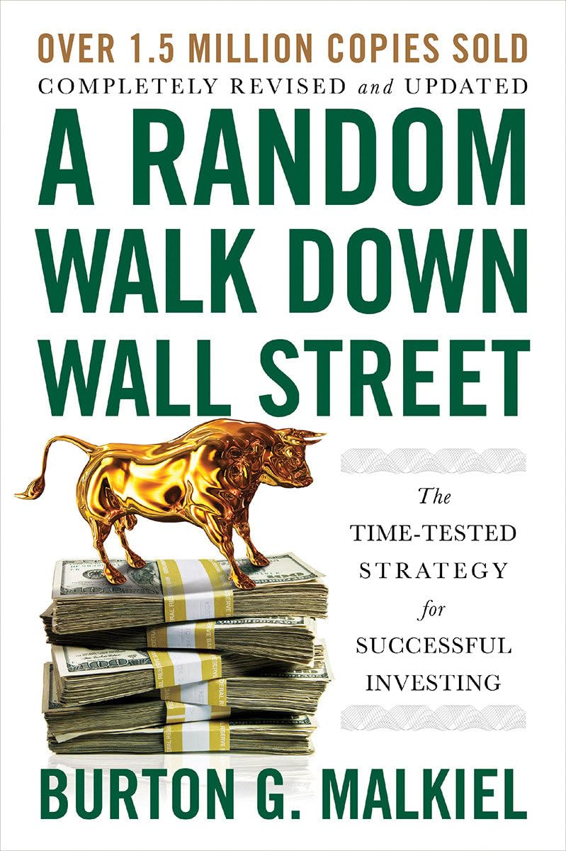 A Random Walk Down Wall Street: The Time-Tested Strategy for Suc…