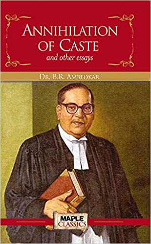 Annihilation of Caste and other essays by Ambedkar + This is Goi…