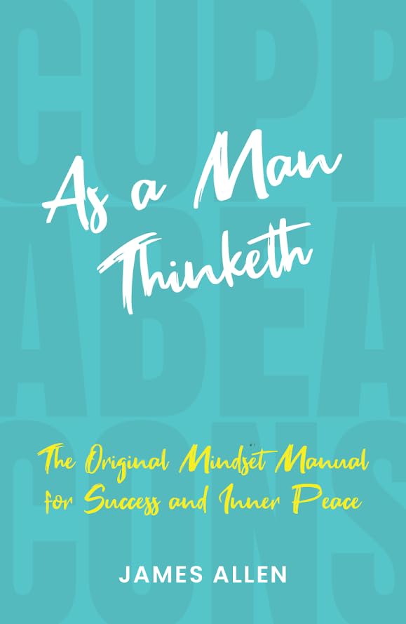 As a Man Thinketh (Cuppa Beacons) + The Art of Being Alone
