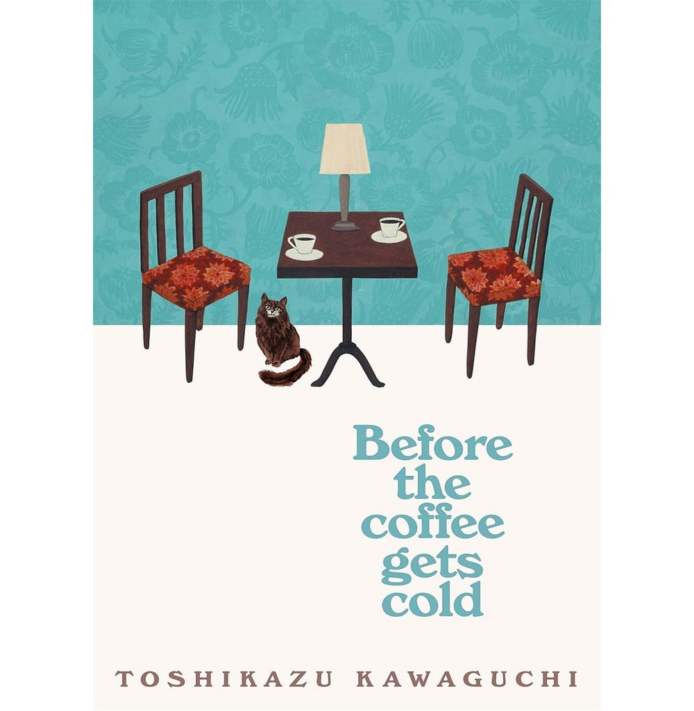 Before The Coffee Gets Cold (Coffee Series Bk 1) Reissue