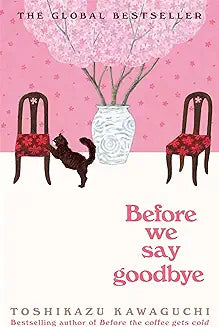 Before We Say Goodbye + Before We Forget Kindness