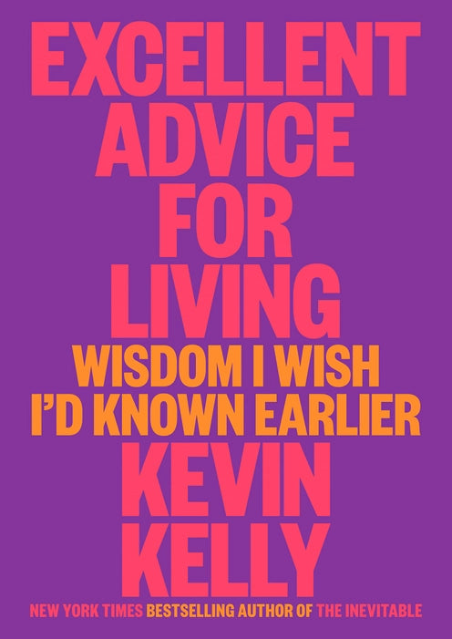 Excellent Advice for Living: Wisdom I Wish I'd Known Earlier + P…