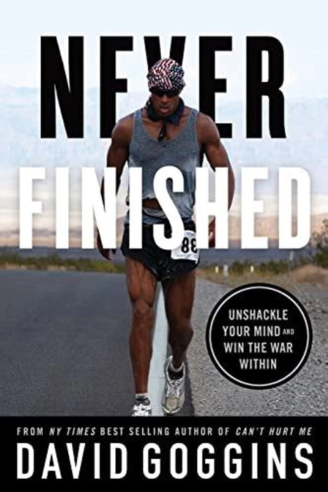 Never Finished: Unshackle Your Mind and Win the War Within - Cle…