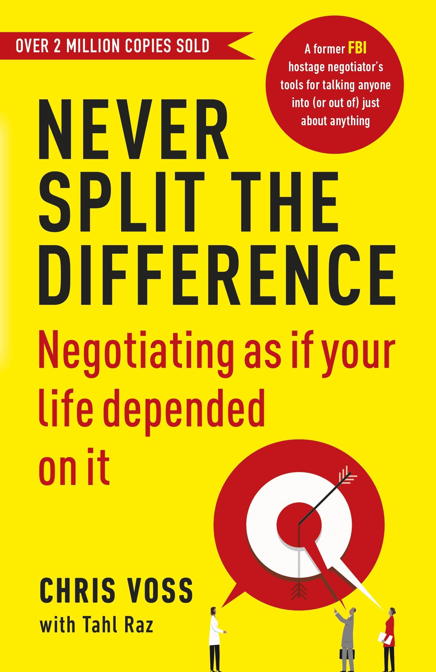 Never Split the Difference : Negotiating as if Your Life Depende…