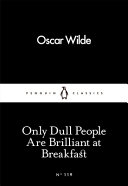 Only Dull People Are Brilliant At Breakfast + Letters To A Young…