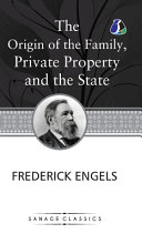 Origin of the Family + a Private Property by Friedrich Engels,Fr…