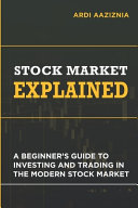 Stock Market Explained: A Beginner's Guide To Investing And Trad…