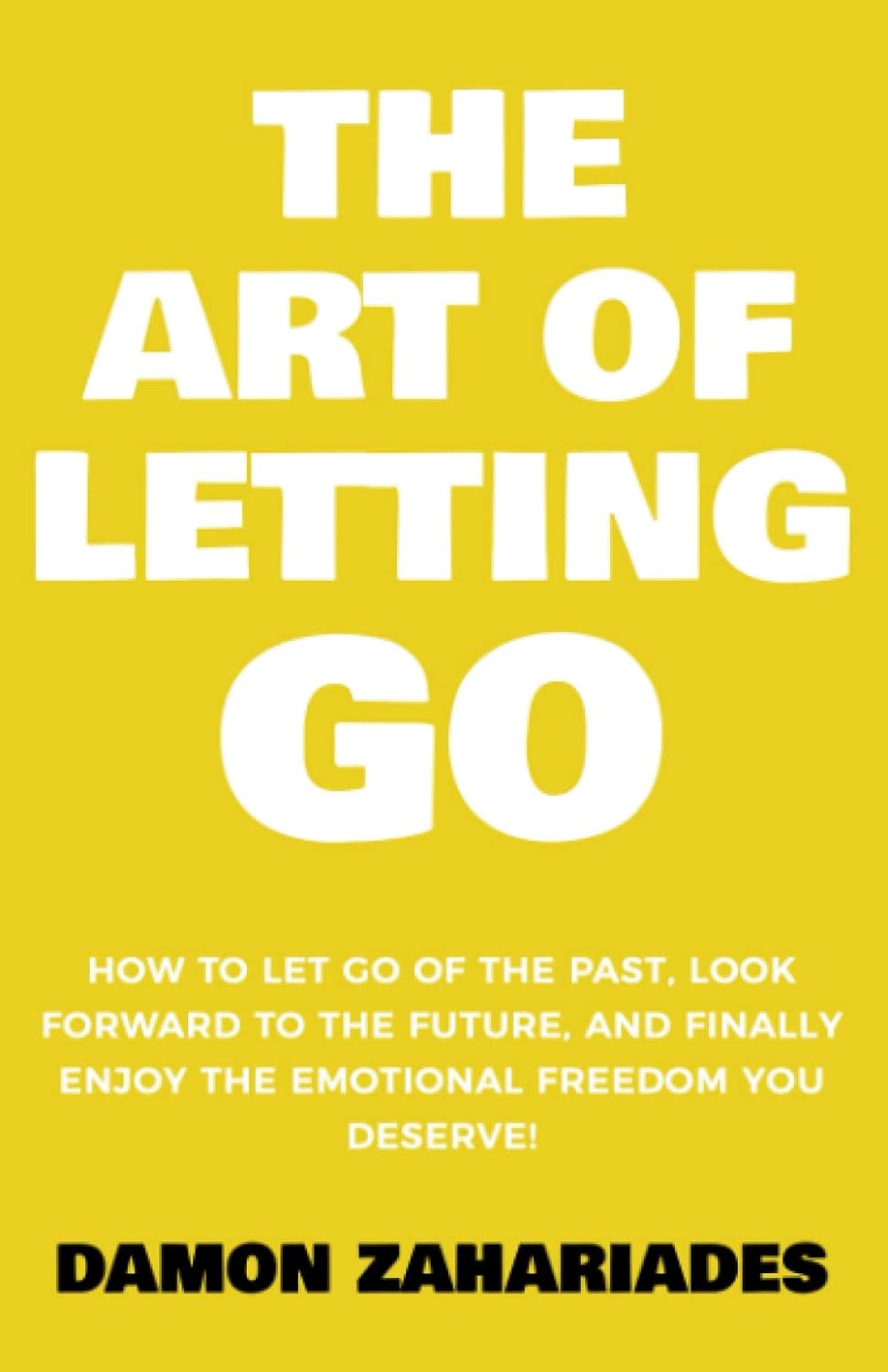 The Art Of Letting Go - Premium Edition + Stop Letting Everythin…