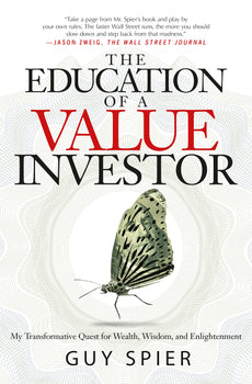 The Education Of A Value Investor: My Transformative Quest For W…