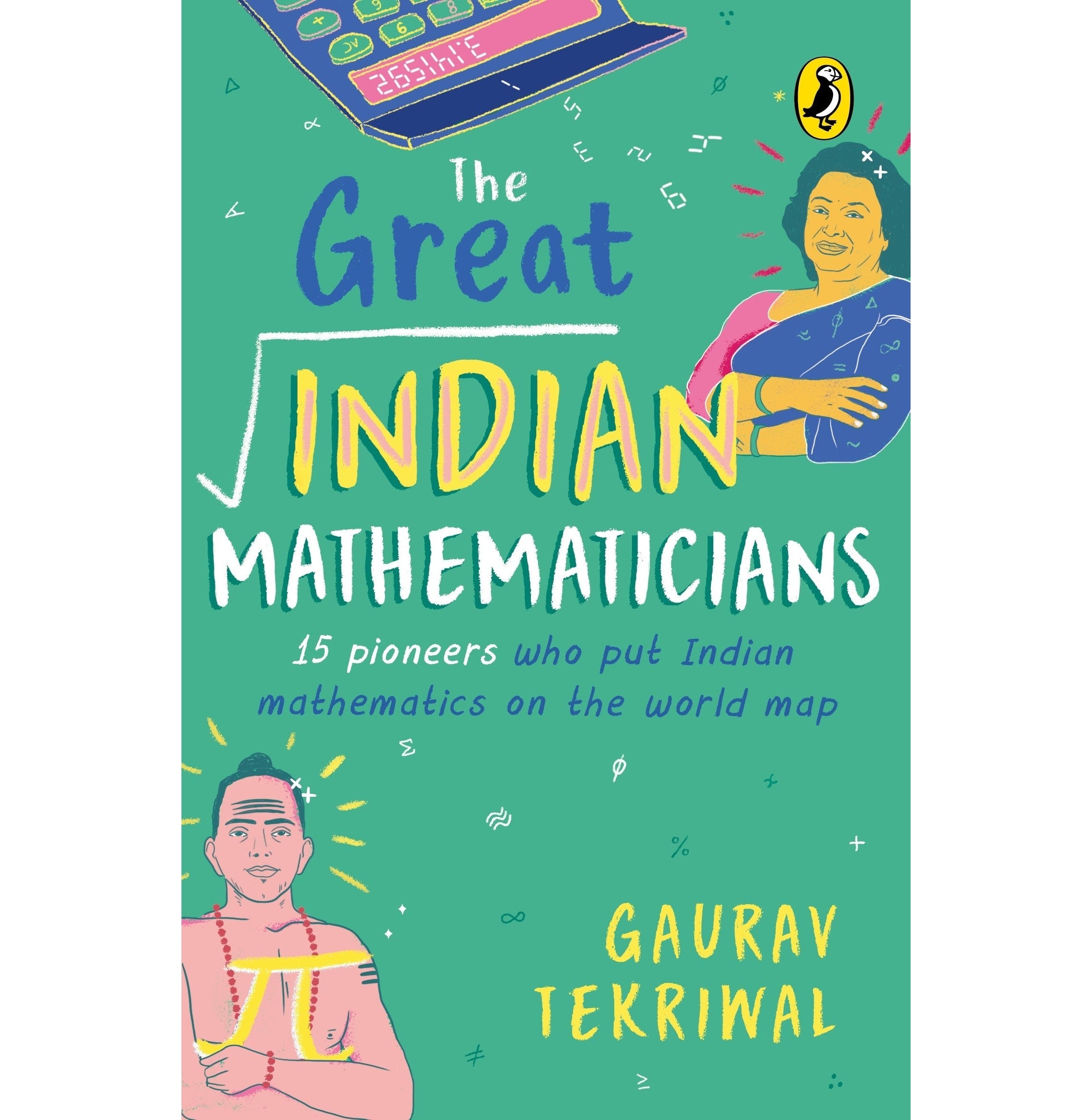The Great Indian Mathematicians: 15 Pioneers Who Put Indian Math…