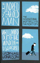The Hundred-year-old Man who Climbed Out of the Window and Disap…