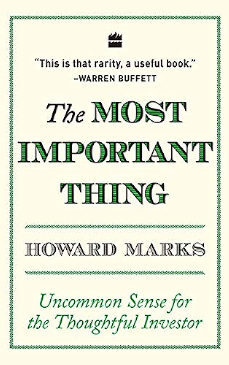 The Most Important Thing: Uncommon Sense for The Thoughtful Inve…