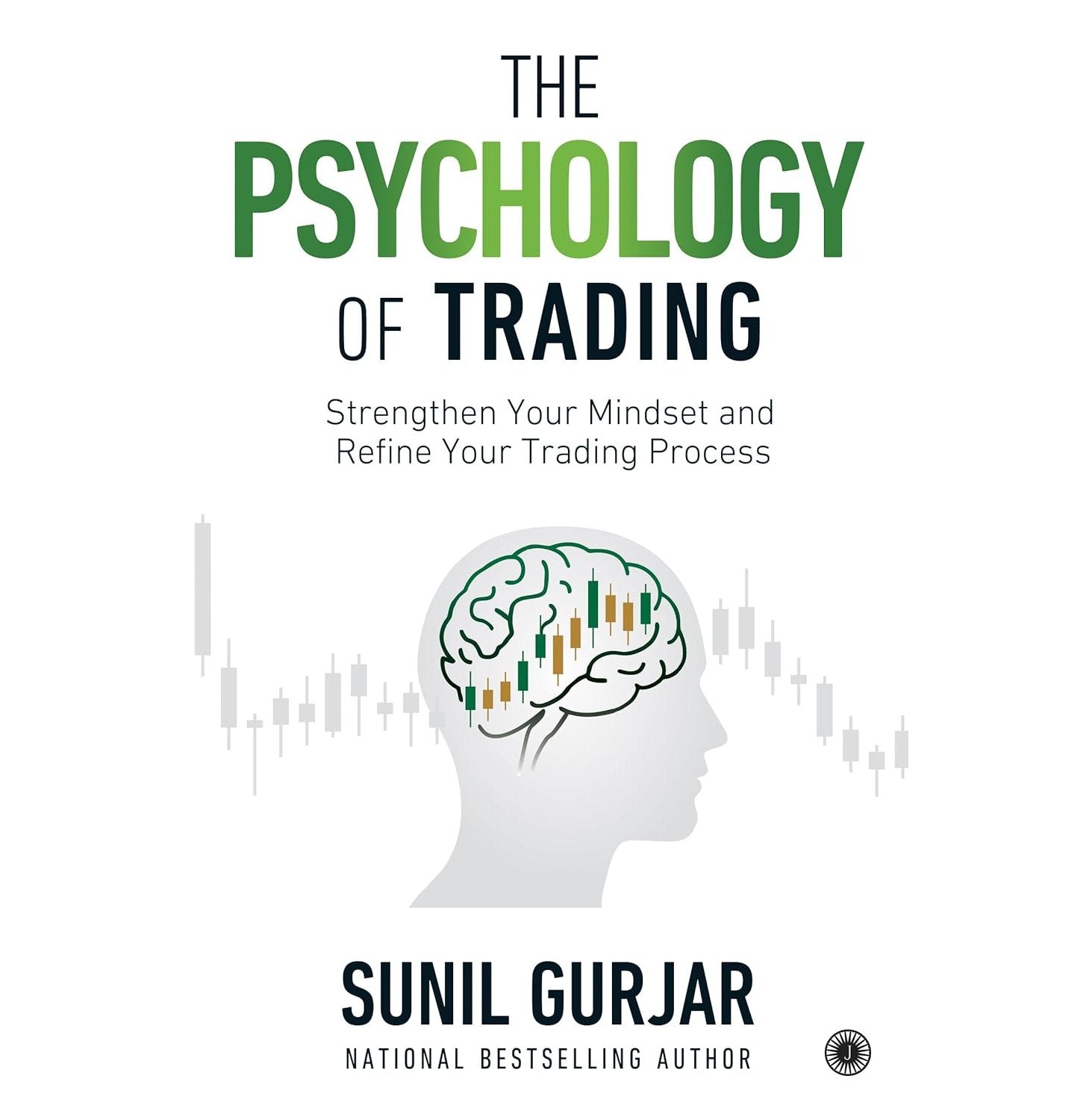 The Psychology Of Trading: Strengthen Your Mindset And Refine Yo…