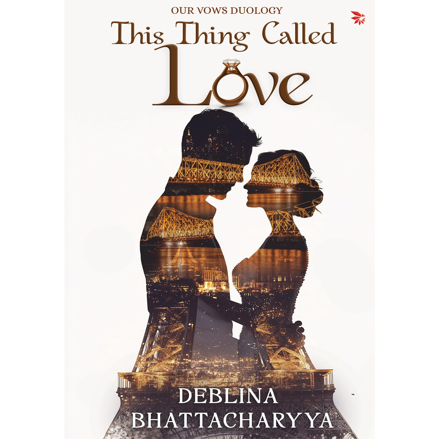 This Thing Called Love by Deblina bhattacharyya + Was I Ever Eno…