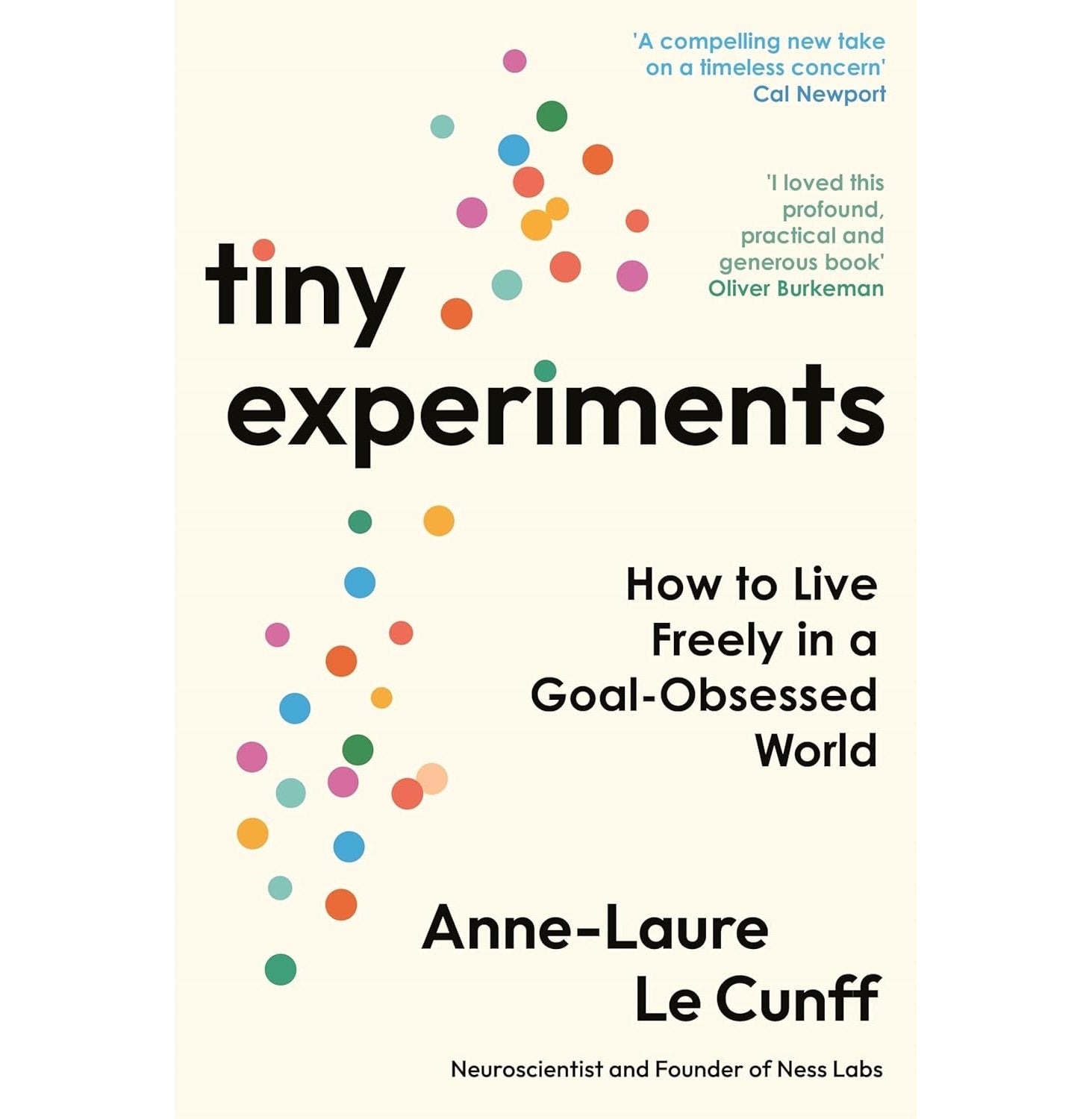Tiny Experiments: How To Live Freely In A GoalObsessed World