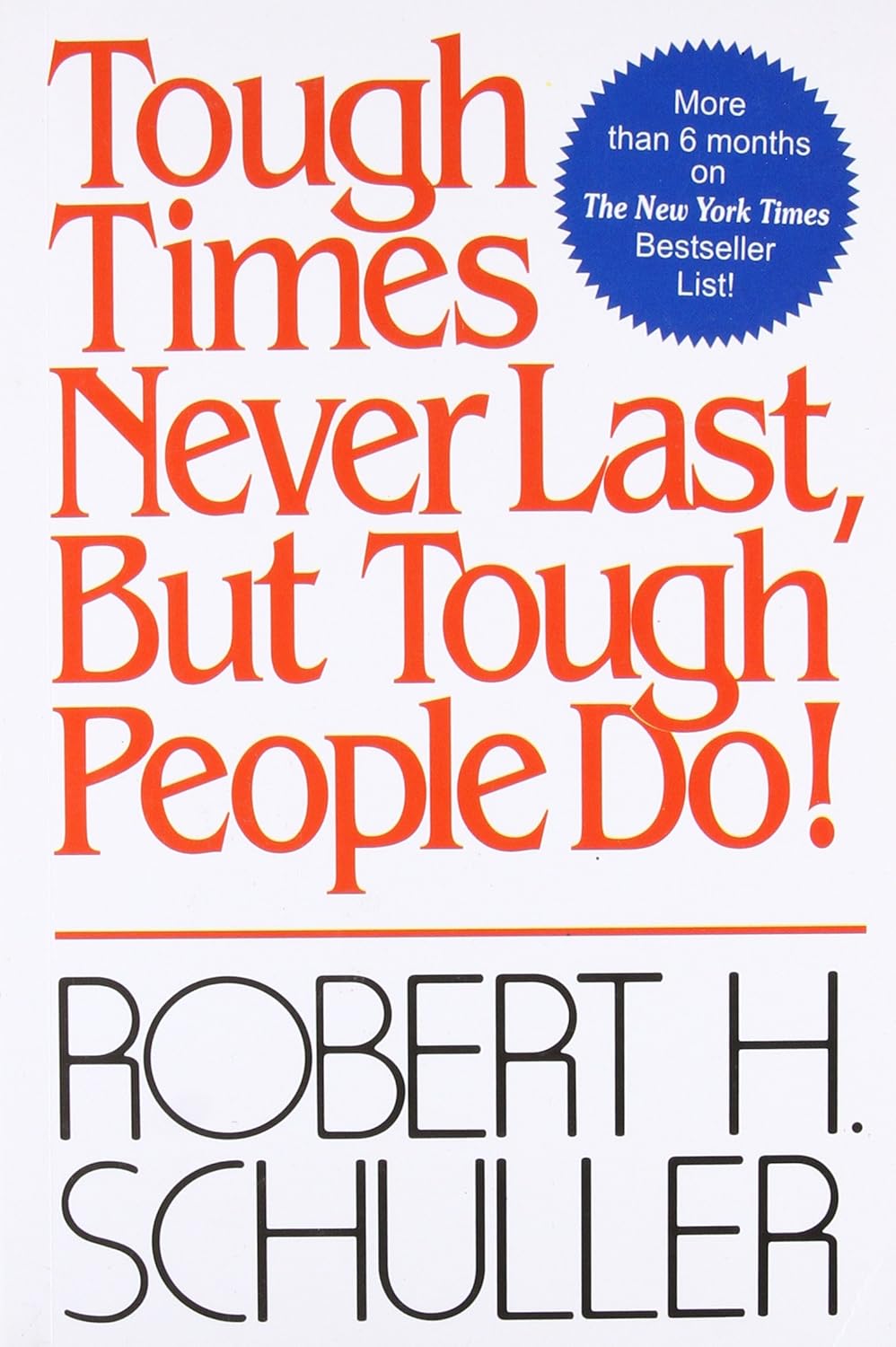 Tough Times Never Last, But Tough People Do! by Robert H. Schull…