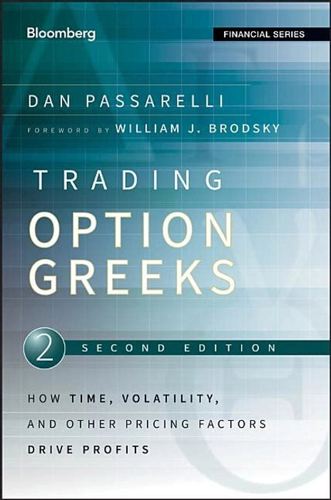 Trading Options Greeks: How Time + Volatility + and Other Pricin…