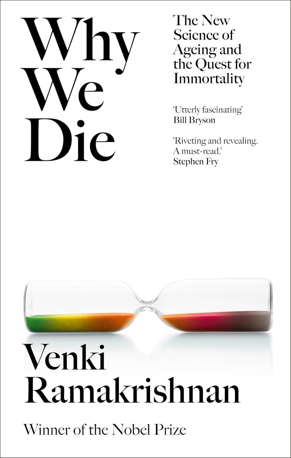 Why We Die: The New Science of Ageing and the Quest for Immortal…